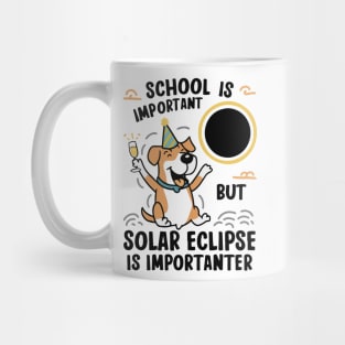 School Is Important But Solar Eclipse Is Importanter --- Dog edition Mug